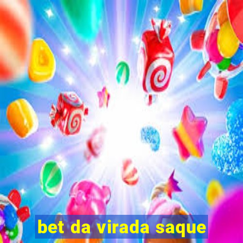 bet da virada saque